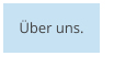 Über uns.