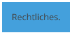 Rechtliches.